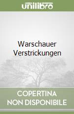 Warschauer Verstrickungen libro