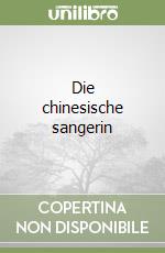 Die chinesische sangerin libro