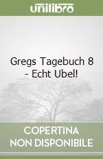 Gregs Tagebuch 8 - Echt Ubel!