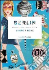 Berlin shops & more. Ediz. italiana, spagnola e portoghese libro