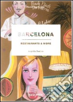 Barcelona restaurants & more. Ediz. italiana, spagnola e portoghese libro