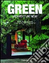 Architecture now! Green. Ediz. italiana, spagnola e portoghese libro