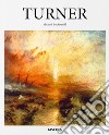 Turner. Ediz. inglese libro