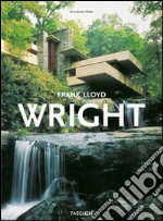 Frank Lloyd Wright. Ediz. illustrata libro