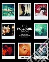 The Polaroid book. Ediz. italiana, spagnola e portoghese libro