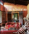 Living in Argentina. Ediz. multilingue libro