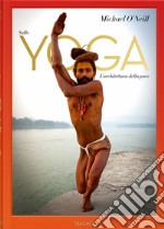 Sullo yoga. L'architettura della pace libro