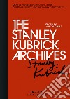The Stanley Kubrick archives. Ediz. illustrata libro di Castle A. (cur.)