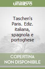 Taschen's Paris. Ediz. italiana, spagnola e portoghese libro