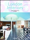 London interiors. Ediz. italiana, spagnola e portoghese libro