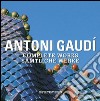 Antoni Gaudí. Complete works. Ediz. italiana e russa libro