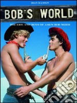 Bob's world. The life and boys of AMG's Bob. Ediz. inglese, francese e tedesca. Con DVD libro