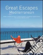 Great escapes Mediterranean. Ediz. italiana, spagnola e portoghese libro