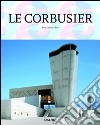 Le Corbusier. Ediz. italiana libro