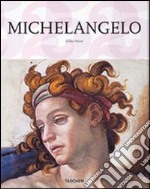 Michelangelo. Ediz. illustrata libro