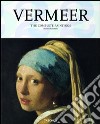 Vermeer. Tutti i dipinti libro