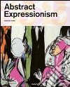 Abstract expressionism. Ediz. italiana libro