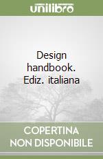 Design handbook. Ediz. italiana