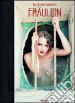 Ellen von Unwerth. Ediz. inglese, francese e tedesca libro