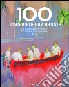 One hundred contemporary artists. Ediz. italiana, spagnola e portoghese libro