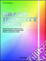 Brand identity now! Ediz. italiana, spagnola e portoghese libro