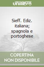 Sieff. Ediz. italiana; spagnola e portoghese