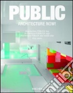 Architecture now! Public spaces. Ediz. italiana, spagnola e portoghese libro