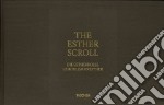 The Esther scroll. Ediz. tedesca, inglese e francese libro