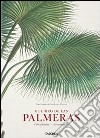 The book of palms. Ediz. italiana, portoghese e spagnola libro di Lack H. Walter Martius Carl Friedrich Philipp von