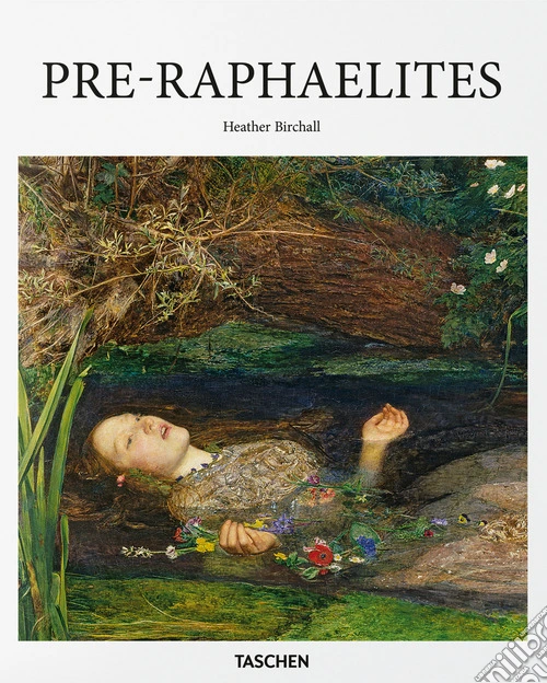Pre-Raphaelites. Ediz. inglese