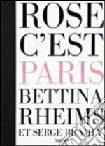 Rose c'est Paris. Ediz. inglese, francese e tedesca. Con DVD libro