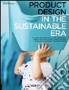 Sustainable era design. Ediz. italiana, spagnola e portoghese libro