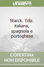 Starck. Ediz. italiana, spagnola e portoghese libro