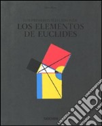 Six books of Euclid. Ediz. italiana, spagnola e portoghese libro