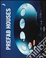 Prefab houses. Ediz. italiana, spagnola e portoghese