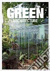 Green architecture. Ediz. inglese, francese e tedesca libro