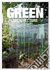 Green architecture. Ediz. italiana, spagnola e portoghese libro