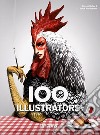 100 illustrators. Ediz. inglese, francese e tedesca libro