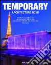 Architecture now! Temporary. Ediz. italiana, spagnola e portoghese libro