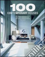 100 contemporary houses. Ediz. italiana, spagnola e portoghese libro