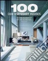 100 contemporary houses. Ediz. italiana, spagnola e portoghese libro