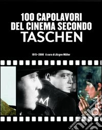 100 capolavori del cinema secondo Taschen. Ediz. illustrata libro