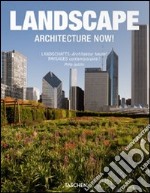 Architecture now! Landscape. Ediz. italiana, spagnola e portoghese libro