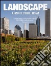 Architecture now! Landscape. Ediz. italiana, spagnola e portoghese libro