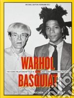 Warhol on Basquiat. The iconic relationship told in Andy Warhol's words and pictures. Ediz. inglese, francese, tedesca e spagnola libro