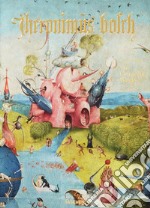 Hieronymus Bosch. The complete works. Ediz. illustrata libro