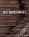 Ai Weiwei. Ediz. inglese, francese e tedesca libro