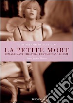 La petit mort. Ediz. inglese, francese e tedesca