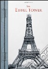 The Eiffel Tower. Ediz. italiana, inglese, francese e tedesca libro di Lemoine Bertrand