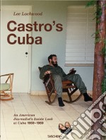 Castro's Cuba. An american journalist's inside look at Cuba, 1959-1969 libro